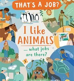 I Like Animals… What Jobs are There? - Usborne Books & More