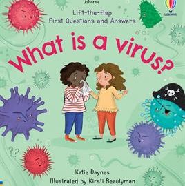 Usborne Lift the Flap First Questions and Answers: What is a Virus? (IR)
